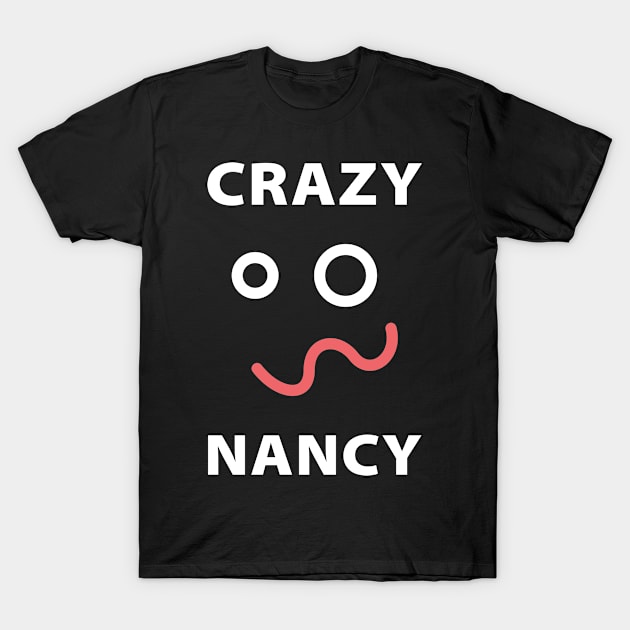 President on Crazy Nancy: She is a mess. T-Shirt by sheepmerch